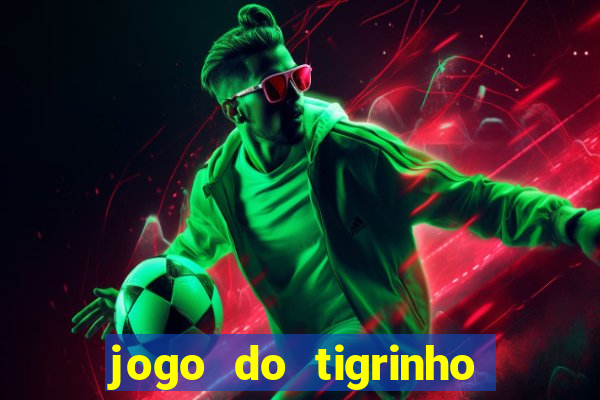 jogo do tigrinho de 5 reais